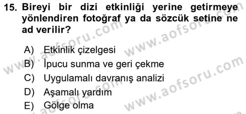 Temel Bakım ve Rehabilitasyon 1 Dersi 2021 - 2022 Yılı (Final) Dönem Sonu Sınav Soruları 15. Soru
