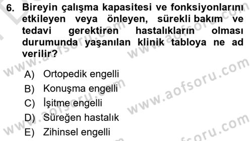 Temel Bakım ve Rehabilitasyon 1 Dersi 2021 - 2022 Yılı (Final) Dönem Sonu Sınav Soruları 6. Soru