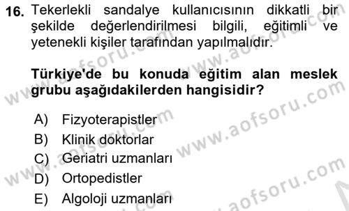 Temel Bakım ve Rehabilitasyon 1 Dersi 2021 - 2022 Yılı Yaz Okulu Sınav Soruları 16. Soru