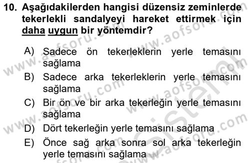 Temel Bakım ve Rehabilitasyon 1 Dersi 2023 - 2024 Yılı (Final) Dönem Sonu Sınav Soruları 10. Soru