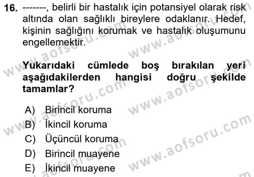Temel Bakım ve Rehabilitasyon 1 Dersi 2023 - 2024 Yılı Yaz Okulu Sınav Soruları 16. Soru