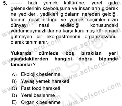 Temel Beslenme İlkeleri Dersi 2017 - 2018 Yılı (Vize) Ara Sınav Soruları 5. Soru