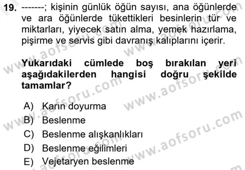 Temel Beslenme İlkeleri Dersi 2018 - 2019 Yılı (Vize) Ara Sınav Soruları 19. Soru