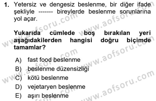 Temel Beslenme İlkeleri Dersi 2018 - 2019 Yılı Yaz Okulu Sınav Soruları 1. Soru
