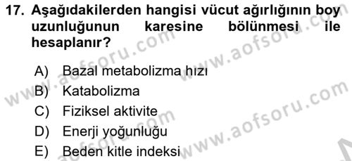 Temel Beslenme İlkeleri Dersi 2018 - 2019 Yılı Yaz Okulu Sınav Soruları 17. Soru