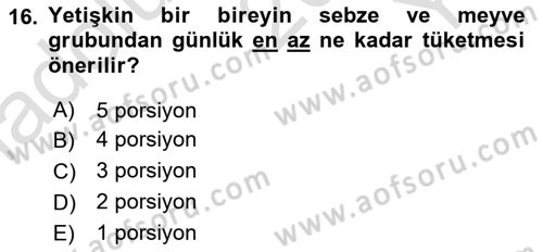 Temel Beslenme İlkeleri Dersi 2020 - 2021 Yılı Yaz Okulu Sınav Soruları 16. Soru