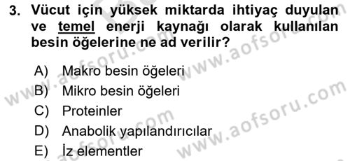 Temel Beslenme İlkeleri Dersi 2021 - 2022 Yılı (Final) Dönem Sonu Sınav Soruları 3. Soru