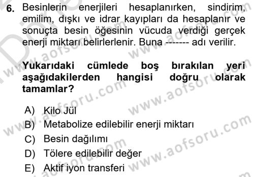Temel Beslenme İlkeleri Dersi 2021 - 2022 Yılı (Final) Dönem Sonu Sınav Soruları 6. Soru