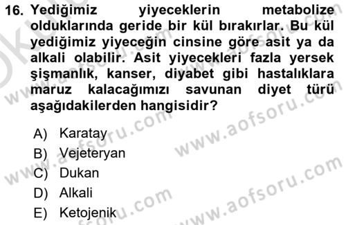 Temel Beslenme İlkeleri Dersi 2021 - 2022 Yılı Yaz Okulu Sınav Soruları 16. Soru