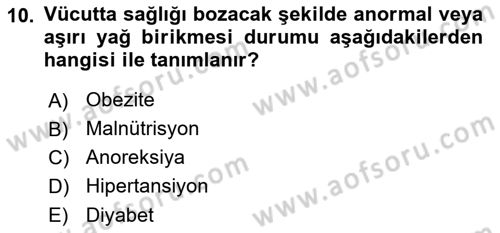 Temel Beslenme İlkeleri Dersi 2024 - 2025 Yılı (Final) Dönem Sonu Sınav Soruları 10. Soru