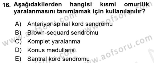 Temel Bakım ve Rehabilitasyon 2 Dersi 2018 - 2019 Yılı (Vize) Ara Sınav Soruları 16. Soru