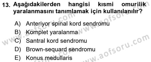 Temel Bakım ve Rehabilitasyon 2 Dersi 2019 - 2020 Yılı (Final) Dönem Sonu Sınav Soruları 13. Soru