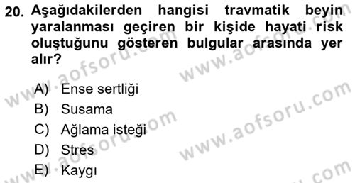 Temel Bakım ve Rehabilitasyon 2 Dersi 2019 - 2020 Yılı (Final) Dönem Sonu Sınav Soruları 20. Soru