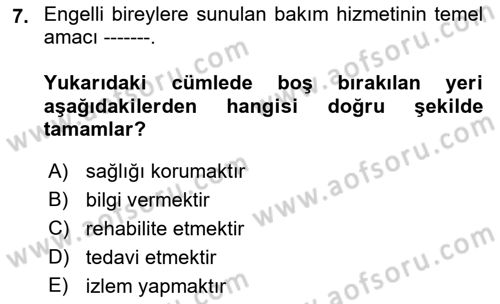 Temel Bakım ve Rehabilitasyon 2 Dersi Ara Sınavı Deneme Sınav Soruları 7. Soru
