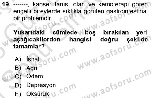 Temel Bakım ve Rehabilitasyon 2 Dersi 2022 - 2023 Yılı (Final) Dönem Sonu Sınav Soruları 19. Soru