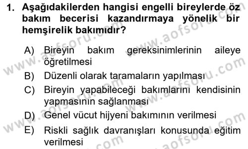 Temel Bakım ve Rehabilitasyon 2 Dersi Ara Sınavı Deneme Sınav Soruları 1. Soru