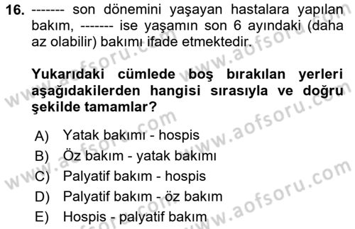 Temel Bakım ve Rehabilitasyon 2 Dersi 2023 - 2024 Yılı (Final) Dönem Sonu Sınav Soruları 16. Soru