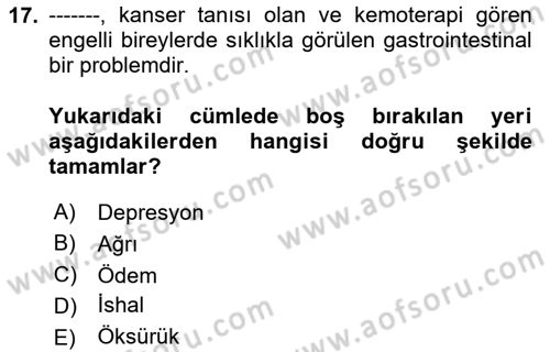 Temel Bakım ve Rehabilitasyon 2 Dersi 2024 - 2025 Yılı (Final) Dönem Sonu Sınav Soruları 17. Soru