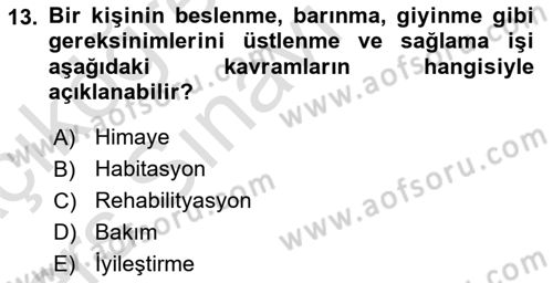 Engelli Mevzuatı ve Meslek Etiği Dersi 2018 - 2019 Yılı 3 Ders Sınav Soruları 13. Soru