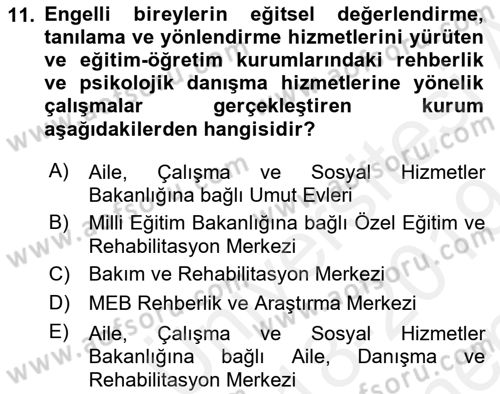 Engelli Mevzuatı ve Meslek Etiği Dersi 2018 - 2019 Yılı (Final) Dönem Sonu Sınav Soruları 11. Soru