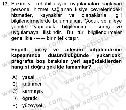 Engelli Mevzuatı ve Meslek Etiği Dersi 2018 - 2019 Yılı (Final) Dönem Sonu Sınav Soruları 17. Soru