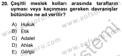 Engelli Mevzuatı ve Meslek Etiği Dersi 2018 - 2019 Yılı Yaz Okulu Sınav Soruları 20. Soru