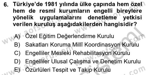 Engelli Mevzuatı ve Meslek Etiği Dersi 2018 - 2019 Yılı Yaz Okulu Sınav Soruları 6. Soru