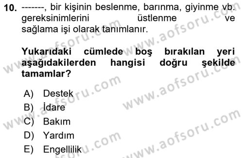 Engelli Mevzuatı ve Meslek Etiği Dersi 2020 - 2021 Yılı Yaz Okulu Sınav Soruları 10. Soru