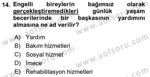 Engelli Mevzuatı ve Meslek Etiği Dersi 2020 - 2021 Yılı Yaz Okulu Sınav Soruları 14. Soru