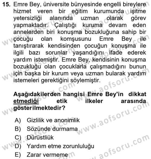 Engelli Mevzuatı ve Meslek Etiği Dersi 2020 - 2021 Yılı Yaz Okulu Sınav Soruları 15. Soru