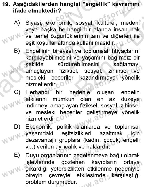Engelli Mevzuatı ve Meslek Etiği Dersi 2021 - 2022 Yılı (Vize) Ara Sınav Soruları 19. Soru