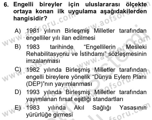 Engelli Mevzuatı ve Meslek Etiği Dersi 2021 - 2022 Yılı (Vize) Ara Sınav Soruları 6. Soru