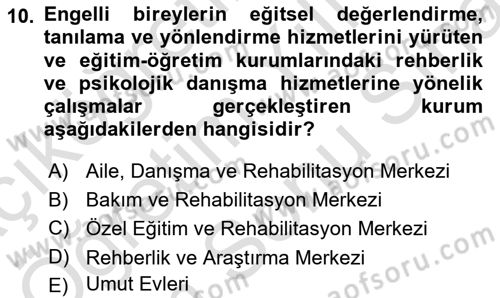 Engelli Mevzuatı ve Meslek Etiği Dersi 2021 - 2022 Yılı (Final) Dönem Sonu Sınav Soruları 10. Soru