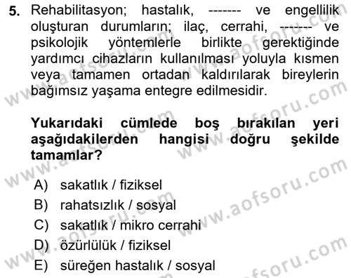 Engelli Mevzuatı ve Meslek Etiği Dersi 2021 - 2022 Yılı (Final) Dönem Sonu Sınav Soruları 5. Soru