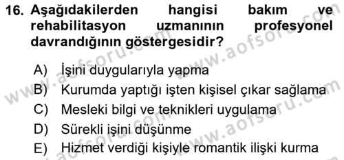 Engelli Mevzuatı ve Meslek Etiği Dersi 2021 - 2022 Yılı Yaz Okulu Sınav Soruları 16. Soru