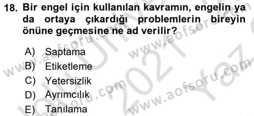 Engelli Mevzuatı ve Meslek Etiği Dersi 2021 - 2022 Yılı Yaz Okulu Sınav Soruları 18. Soru