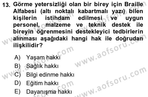 Engelli Mevzuatı ve Meslek Etiği Dersi 2023 - 2024 Yılı (Vize) Ara Sınav Soruları 13. Soru