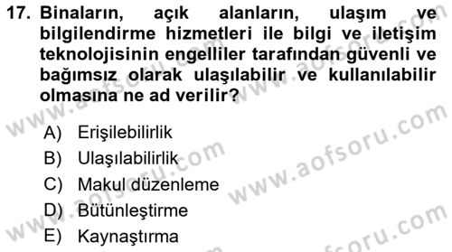 Engelli Mevzuatı ve Meslek Etiği Dersi 2023 - 2024 Yılı (Vize) Ara Sınav Soruları 17. Soru