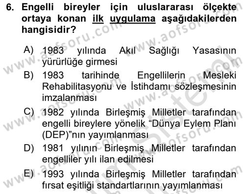 Engelli Mevzuatı ve Meslek Etiği Dersi 2023 - 2024 Yılı (Vize) Ara Sınav Soruları 6. Soru