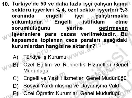 Engelli Mevzuatı ve Meslek Etiği Dersi 2023 - 2024 Yılı Yaz Okulu Sınav Soruları 10. Soru