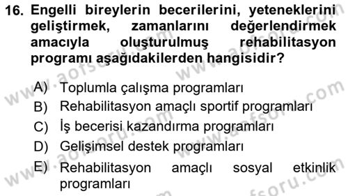 Engelli Mevzuatı ve Meslek Etiği Dersi 2023 - 2024 Yılı Yaz Okulu Sınav Soruları 16. Soru