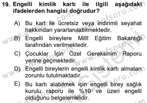 Engelli Mevzuatı ve Meslek Etiği Dersi 2024 - 2025 Yılı (Vize) Ara Sınav Soruları 19. Soru
