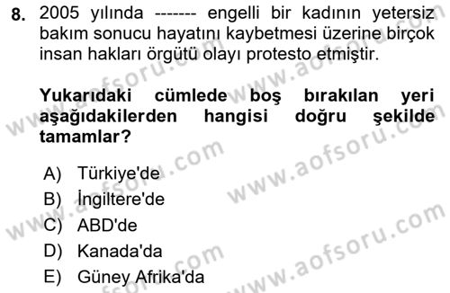 Engelli Mevzuatı ve Meslek Etiği Dersi 2024 - 2025 Yılı (Vize) Ara Sınav Soruları 8. Soru
