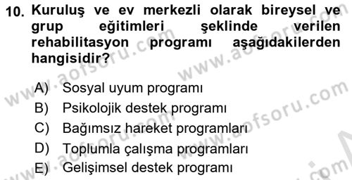 Engelli Mevzuatı ve Meslek Etiği Dersi 2024 - 2025 Yılı (Final) Dönem Sonu Sınav Soruları 10. Soru