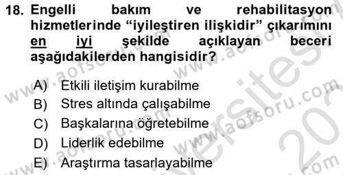 Engelli Mevzuatı ve Meslek Etiği Dersi 2024 - 2025 Yılı (Final) Dönem Sonu Sınav Soruları 18. Soru