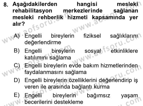 Engelli Mevzuatı ve Meslek Etiği Dersi 2025 - 2026 Yılı (Final) Dönem Sonu Sınav Soruları 8. Soru