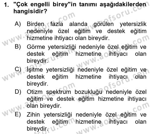 Çoklu Engellilerin Bakım ve Rehabilitasyonu Dersi 2018 - 2019 Yılı 3 Ders Sınav Soruları 1. Soru