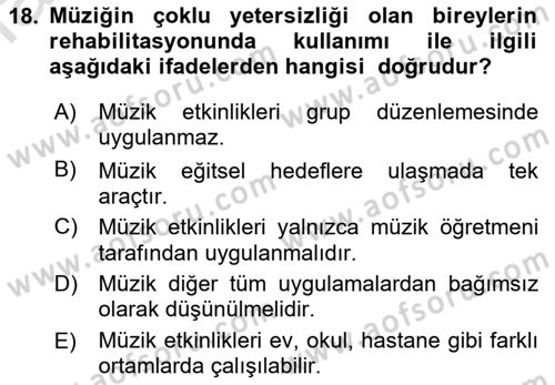 Çoklu Engellilerin Bakım ve Rehabilitasyonu Dersi 2018 - 2019 Yılı 3 Ders Sınav Soruları 18. Soru