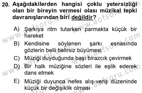 Çoklu Engellilerin Bakım ve Rehabilitasyonu Dersi 2018 - 2019 Yılı 3 Ders Sınav Soruları 20. Soru