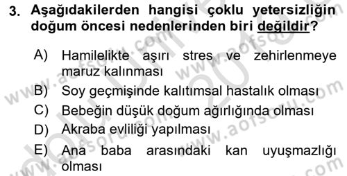 Çoklu Engellilerin Bakım ve Rehabilitasyonu Dersi 2018 - 2019 Yılı 3 Ders Sınav Soruları 3. Soru